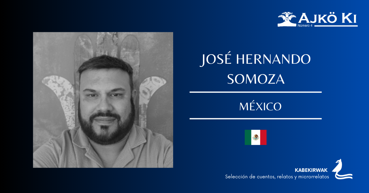 JOSÉ HERNANDO SOMOZA | REVISTA AJKÖ KI No 4